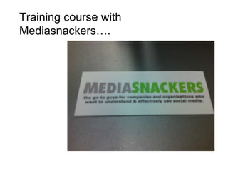 Training course with Mediasnackers…. 