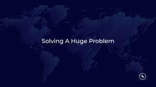 Solving A Huge Problem
 