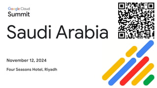 November 12, 2024
Four Seasons Hotel, Riyadh
Saudi Arabia
 
