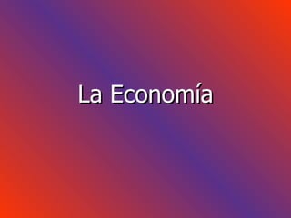 La Economía 