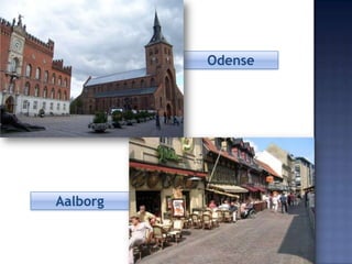 Odense




Aalborg
 