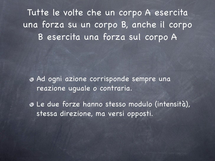 Terzo principio della dinamica Terzo principio della dinamica