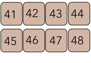 41 43 44
42
45 47 48
46
 