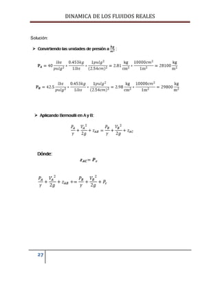 DINAMICA DE LOS FLUIDOS REALES
27
Solución:
 