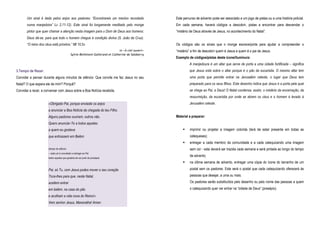 Um sinal é dado pelos anjos aos pastores: “Encontrareis um menino recostado
numa manjedoira” Lc 2,11-12). Este sinal foi longamente meditado pelo monge
pintor que quer chamar a atenção nesta imagem para o Dom de Deus aos homens:
Deus dá-se, para que todo o homem chegue à condição divina (S. João da Cruz).
“O reino dos céus está próximo.” Mt 10,5»
in «À ciel ouvert»
Sylvie Bethmont-Gallerand et Catherine de Salaberry
3.Tempo de Rezar:
Convidar a pensar durante alguns minutos de silêncio: Que convite me faz Jesus no seu
Natal? O que espera ele de mim? Porquê?
Convidar a rezar, a conversar com Jesus sobre a Boa Notícia recebida.
«Obrigado Pai, porque enviaste os anjos
a anunciar a Boa Notícia da chegada do teu Filho.
Alguns pastores ouviram, outros não.
Quero anunciar-Te a todos aqueles
a quem eu gostava
que entrassem em Belém
(tempo de silêncio
– cada um é convidado a entregar ao Pai
todos aqueles que gostaria de ver junto do presépio)
Pai, só Tu, com Jesus podes mover o seu coração
Toca-lhes para que, neste Natal,
aceitem entrar
em belém, na casa do pão
e acolham a vida nova do Reino!»
Vem senhor Jesus, Maranatha! Amen
Este percurso de advento pode ser associado a um jogo de pistas ou a uma história policial.
Em cada semana, haverá códigos a descobrir, pistas a encontrar para desvendar o
“mistério de Deus através de Jesus, no acontecimento do Natal”.
Os códigos são os sinais que o monge escreve/pinta para ajudar a compreender o
“mistério” a fim de descobrir quem é Jesus e quem é o pai de Jesus.
Exemplo de códigos/pistas deste ícone/iluminura:
A manjedoura é um altar que serve de porta a uma cidade fortificada – significa
que Jesus está sobre o altar porque é o pão da eucaristia. O mesmo altar tem
uma porta que permite entrar na Jerusalém celeste, o lugar que Deus tem
preparado para os seus filhos. Este desenho indica que Jesus é a porta pela qual
se chega ao Pai, a Deus! O Natal condensa, assim, o mistério da encarnação, da
ressurreição, da eucaristia por onde se abrem os céus e o homem é levado à
Jerusalém celeste.
Material a preparar:
imprimir ou projetar a imagem colorida (terá de estar presente em todas as
catequeses);
entregar a cada membro da comunidade e a cada catequizando uma imagem
sem cor - esta deverá ser trazida cada semana e será pintada ao longo do tempo
de advento;
na última semana de advento, entregar uma cópia do ícone do tamanho de um
postal sem os pastores. Este será o postal que cada catequizando oferecerá às
pessoas que desejar, a uma ou mais.
Os pastores serão substituídos pelo desenho ou pelo nome das pessoas a quem
o catequizando quer ver entrar na “cidade de Deus” (presépio).
 