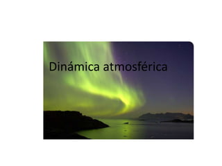 Dinámica atmosférica

 