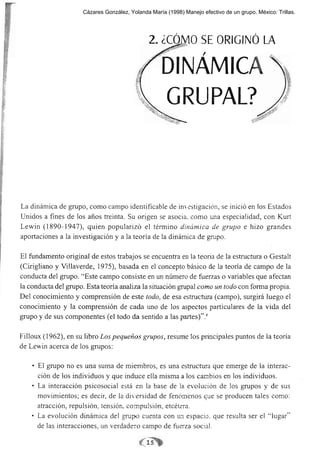 Cázares González, Yolanda María (1998) Manejo efectivo de un grupo. México: Trillas.
 