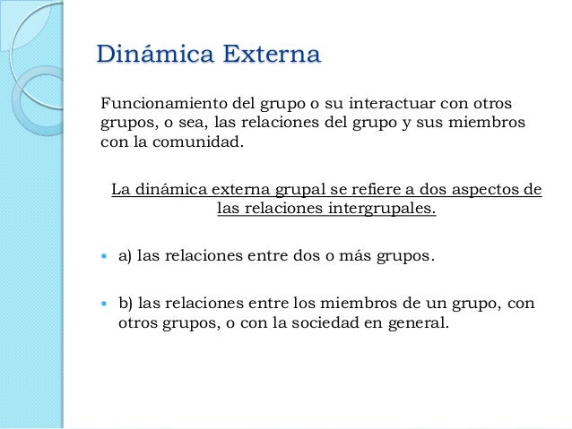 Dinamica interna y externa de los grupos