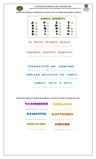 COLEGIO CLEMENCIA DE CAYCEDO IED
“Desarrollo del pensamiento creativo, Para la transformación social en contexto de calidad de vida”
 