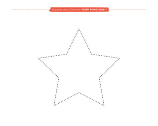 Esquema para o Exercício “QUEM SOMOS NÓS?”
 