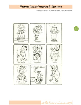 Pastoral Juvenil Vocacional Y Misionera
               PARROQUIA SAN ANTONIO DE PADUA.GRAL. SAN MARTIN. CHACO




                                                                        25
 