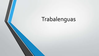 Trabalenguas
 