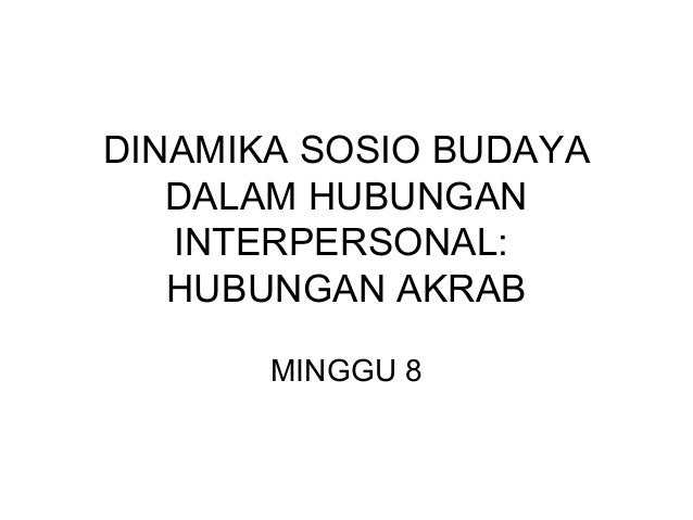 KOMUNIKASI DAN INTERAKSI SOSIAL Dinamika sosio budaya dalam hubungan u2026