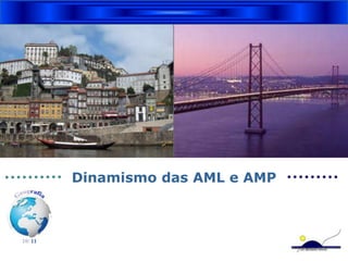 Dinamismo das AML e AMP 