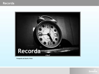 Recorda Fotografia de Edur8 a Flickr Recorda 