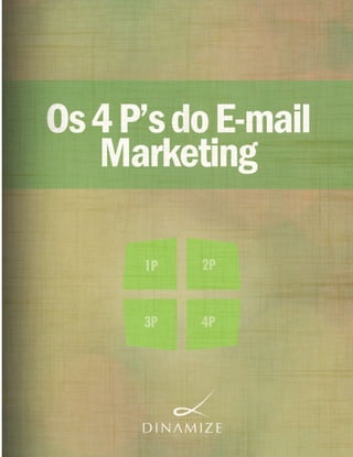 Dinamize - Os 4ps do e-mail Marketing
