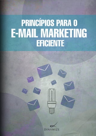 Dinamize - Princípios para o e-mail marketing eficiente