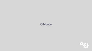 O Mundo
 