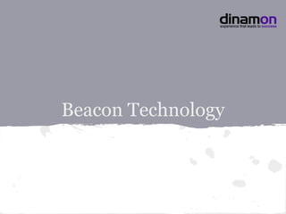 Beacon Technology
 