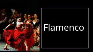 Flamenco
 