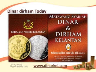 Dinar dirham Today




            www.dinarkel.com
 