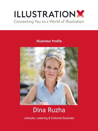 Dina Ruzha
Lifestyle, Lettering & Editorial Illustrator
Illustrator Profile
 