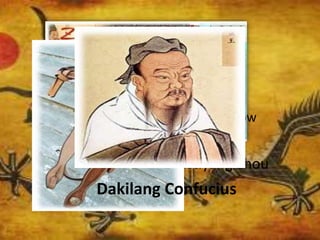 Mapa ng Dinastiyang Zhou
Crossbow
Dakilang Confucius
 