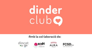 Presentació Dinder Club