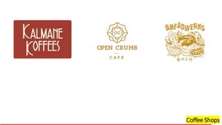 Coffee Shops
 