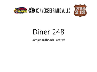 Diner 248
Sample Billboard Creative
 