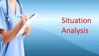 Situation
Analysis
 