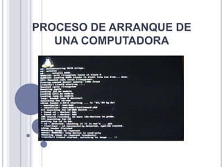 PROCESO DE ARRANQUE DE UNA COMPUTADORA 