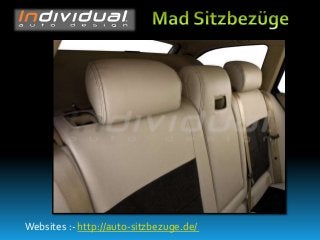 Websites :- http://auto-sitzbezuge.de/
 