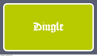 Dingle

lördag den 4 december 2010
 