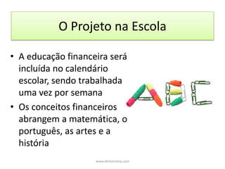 ObjetivosDesenvolver o senso de disciplina com foco no futuro;