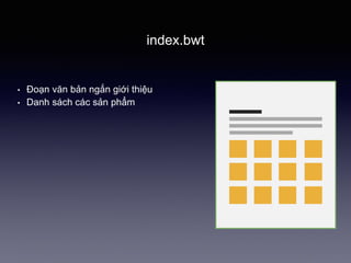 index.bwt
• Đoạn văn bản ngắn giới thiệu
• Danh sách các sản phẩm
 