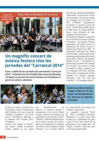 10 
Un magnífic concert de 
música festera clou les 
jornades del “Carrascal 2014” 
Com a colofó de les jornades de conviv...