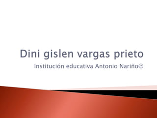 Institución educativa Antonio Nariño
 