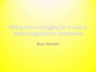 Ross Hornish
 