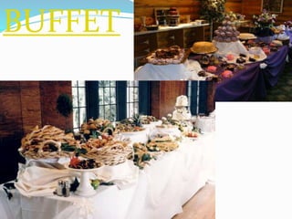 BUFFET
 