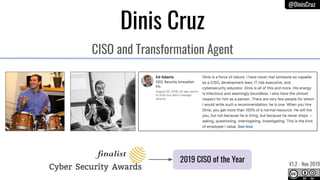 @DinisCruz
Dinis Cruz
CISO and Transformation Agent
2019 CISO of the Year V1.2 - Nov 2019
 