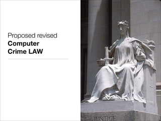 Proposed revised
Computer
Crime LAW
 