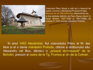 Din numeroasele documente ale cancelariilor voievodale
se evidenţiază cele ale voievodului Vlad Ţepeş din
Muntenia şi Ştef...