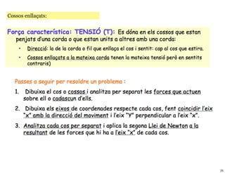 Cossos enllaçats:




                    25
 