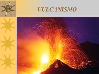 VULCANISMO 
