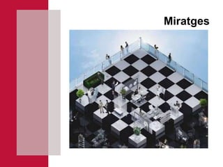 Miratges
 