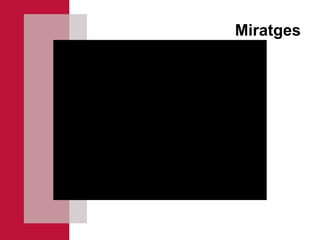Miratges
 