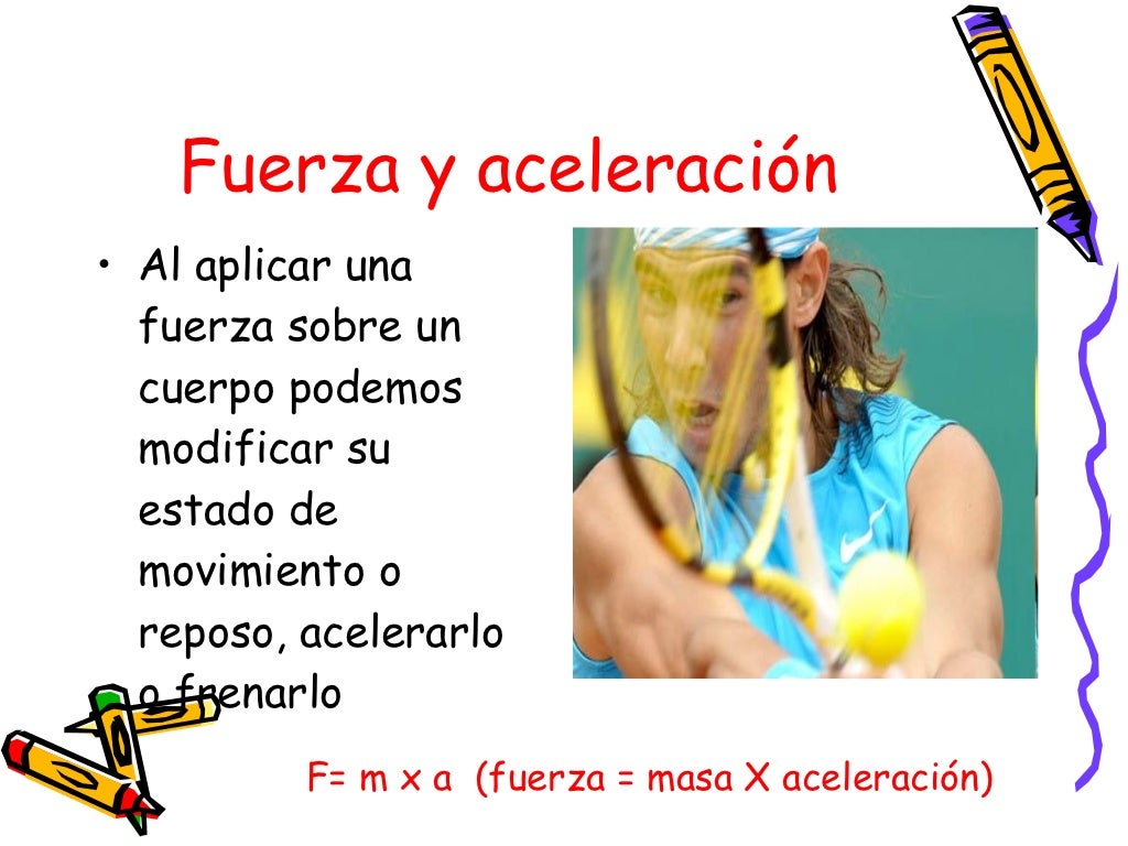 Las Fuerzas y sus efectos