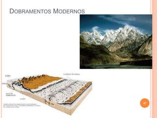 DOBRAMENTOS MODERNOS




                       47
 