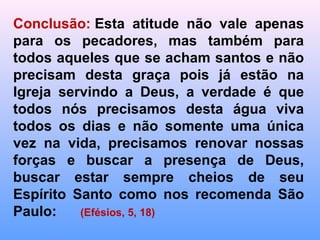O irmão do filho pródigo.
 
 
Apesar de servir o seu pai todos os dias não refletia a 
sua imagem e nem as atitudes dele, tinha ódio e falta 
de  perdão  no  coração  e  preferiu  ficar  de  fora  da 
grande festa preparada por seu Pai para o seu irmão 
que  se  converteu.  (equivale  a)  Não  comparecer  na 
festa do Cordeiro = (NÃO ENTRAR NO CÉU)
 